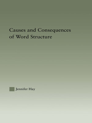 cover image of Causes and Consequences of Word Structure